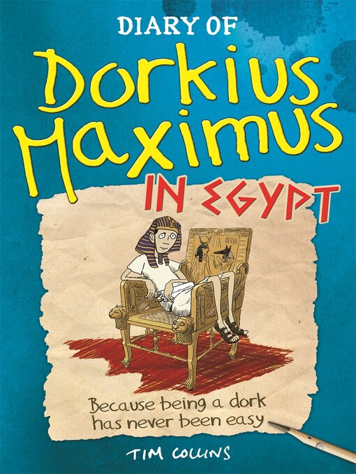 Title details for Diary of Dorkius Maximus In Egypt by Tim Collins - Wait list